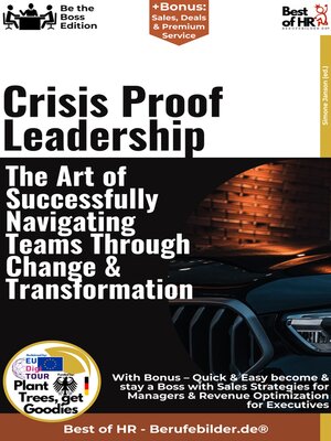 cover image of Crisis-Proof Leadership – the Art of Successfully Navigating Teams Through Change & Transformation